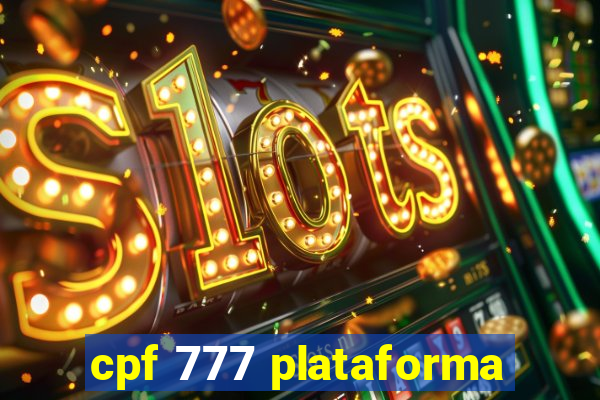 cpf 777 plataforma